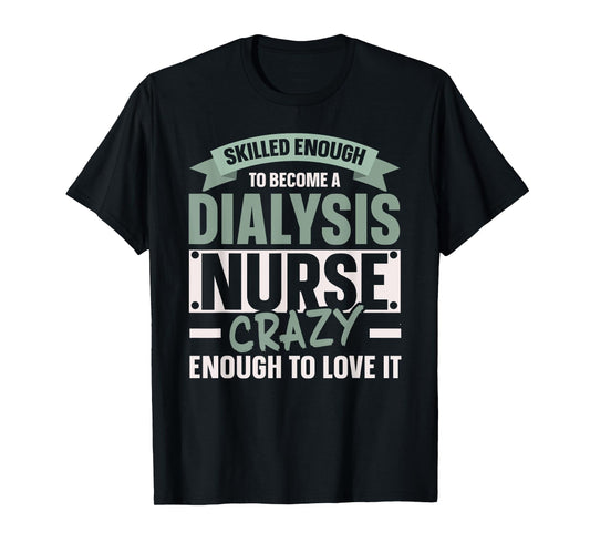 Nephrology Nurse Dialysis Nurse Medical Kidney Disease T-Shirt