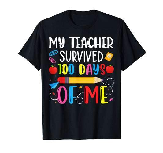 Teacher Survived 100 Days of me for 100th Day School Student T-Shirt