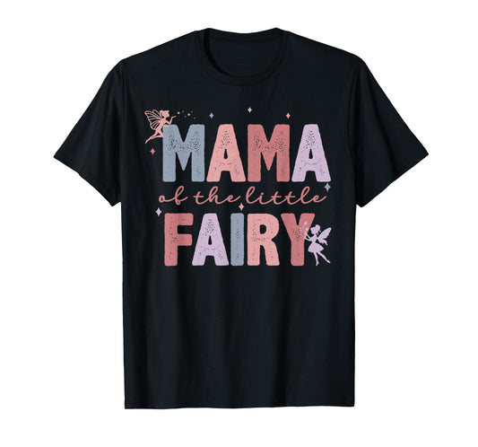 Mama Of The Little Fairy First Birthday Girl Family Matching T-Shirt