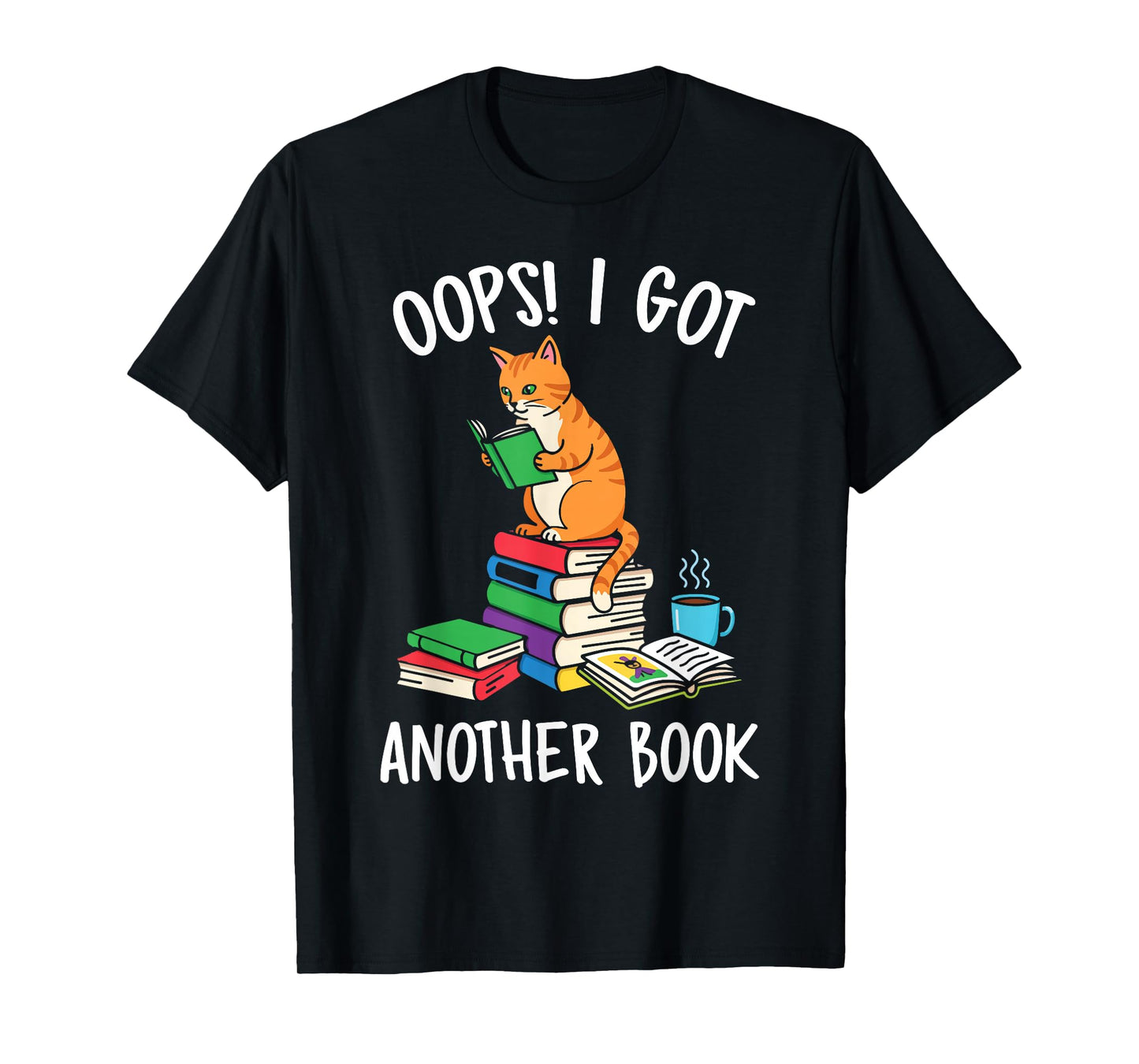 Oops I Got Another Book Funny Cat Reader T-Shirt