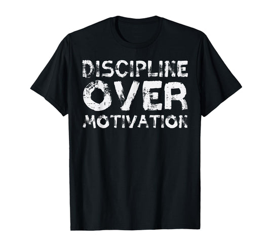 Gym Discipline Over Motivation Workout Fitness Men Women T-Shirt
