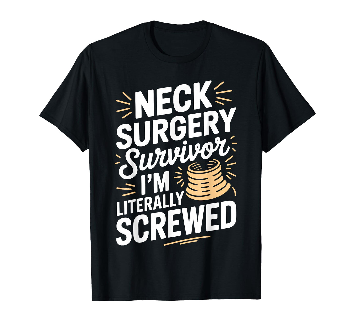 Neck Surgery Art for Men Women Kids Neck Surgery Recovering T-Shirt