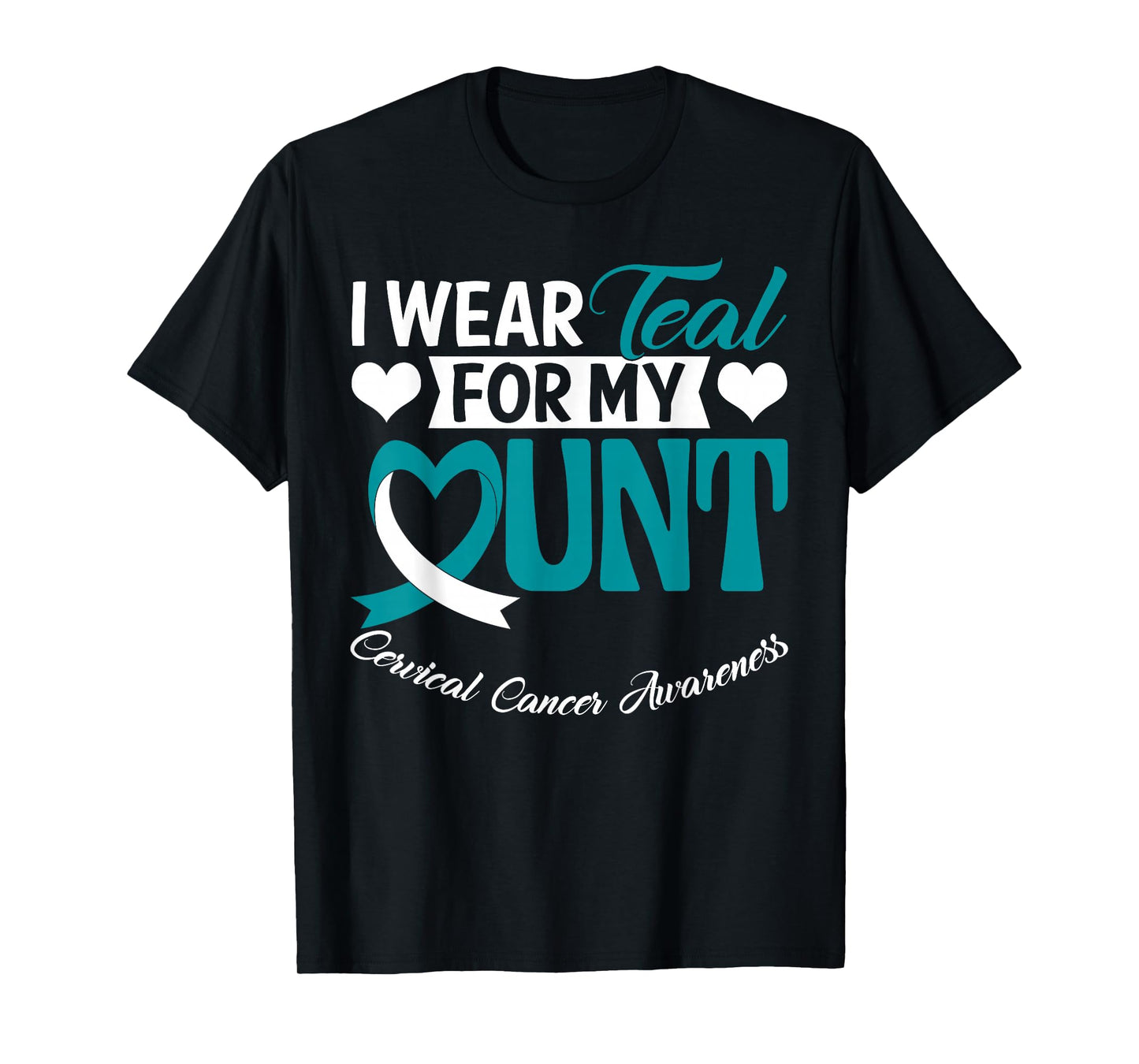 I Wear Teal for My Aunt Cervical Cancer Awareness Month T-Shirt