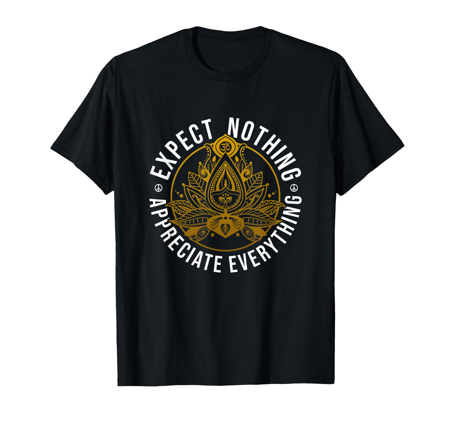 Expect Nothing Appreciate Everything Lotus Yoga Positivity T-Shirt