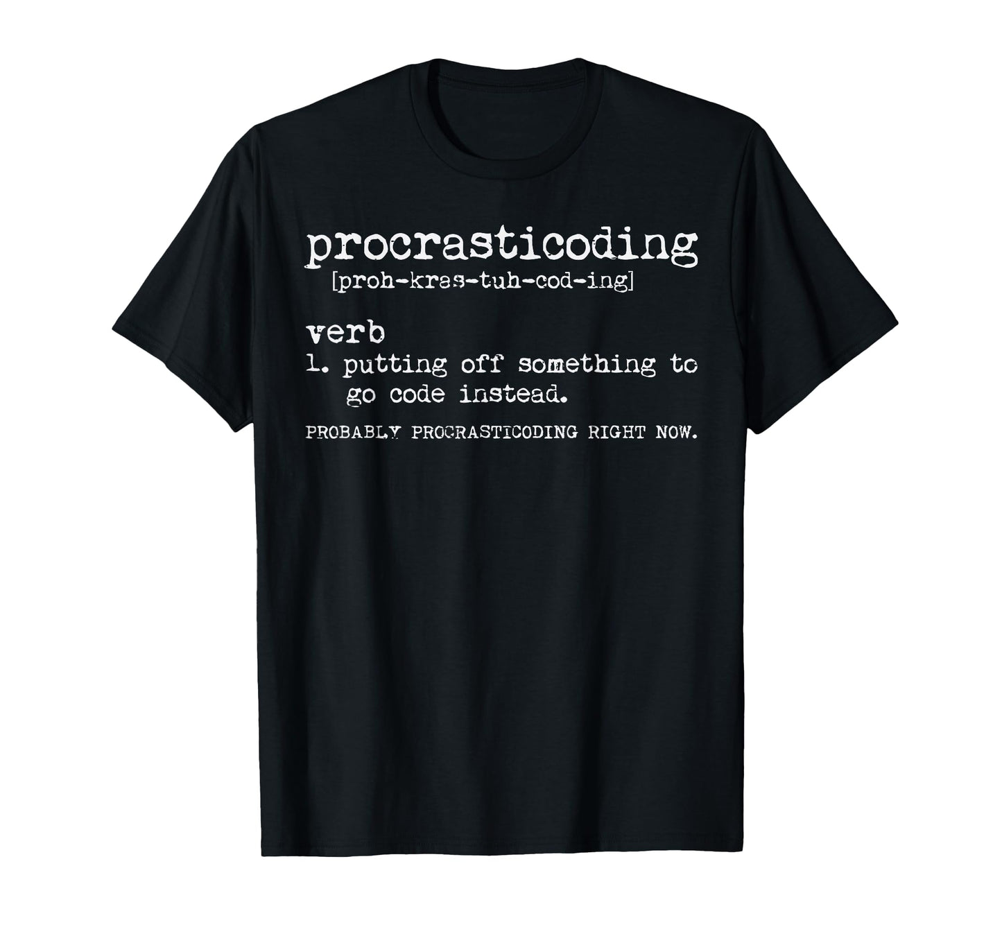 Procrasticoding Definition Funny Coding Programmer Women Men T-Shirt