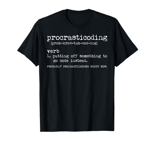 Procrasticoding Definition Funny Coding Programmer Women Men T-Shirt