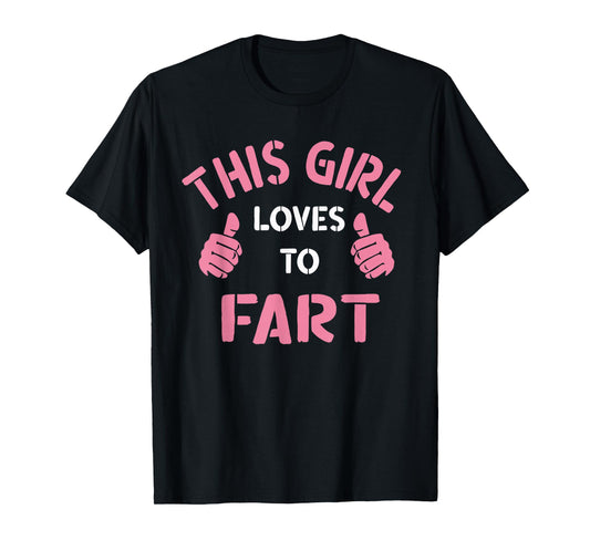 Vintage Funny Sarcastic Saying This Girl Loves to Fart T-Shirt