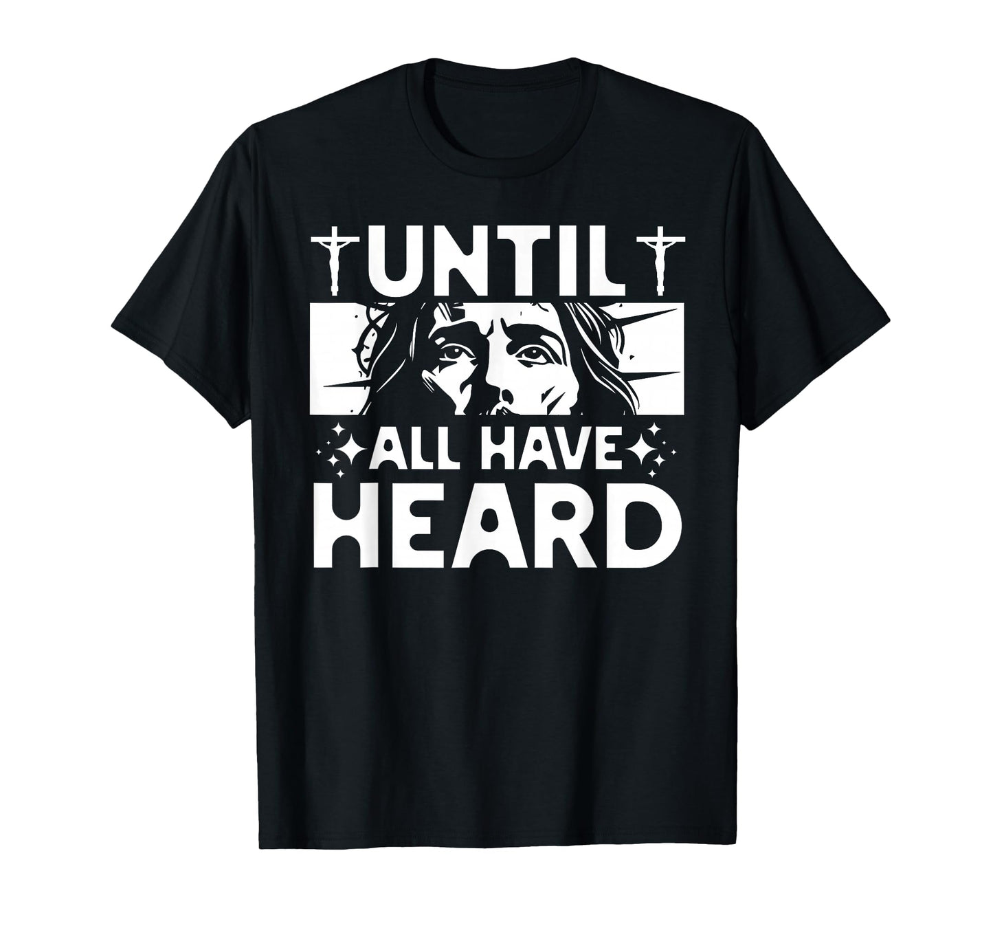 Until All Have Heard Proud Christian Mission Jesus Lover T-Shirt