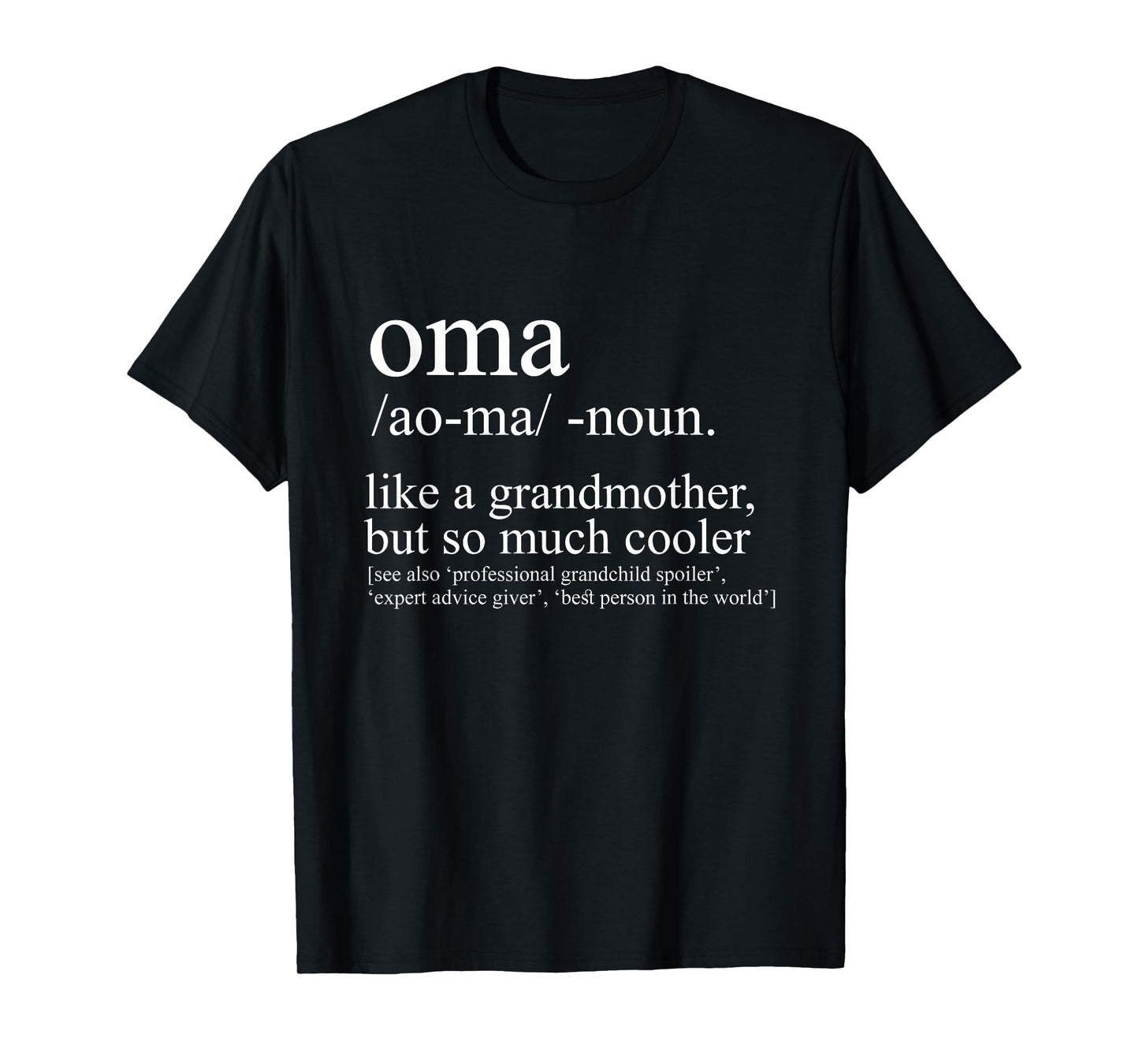 Oma Definition Funny Grandma Women Mother's Day Christmas T-Shirt