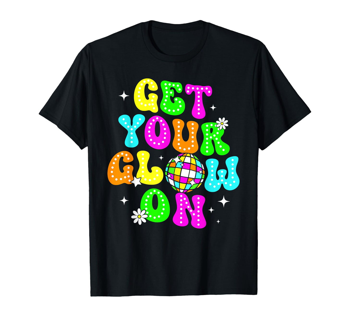 Get Your On In My Glowing Era Group Team Party Squad T-Shirt