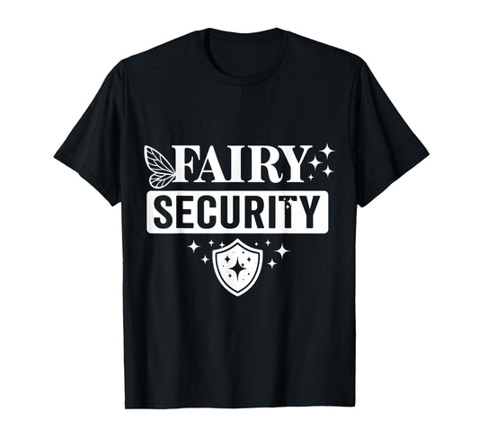 Fairy Security Costume Birthday Halloween Family Tee T-Shirt