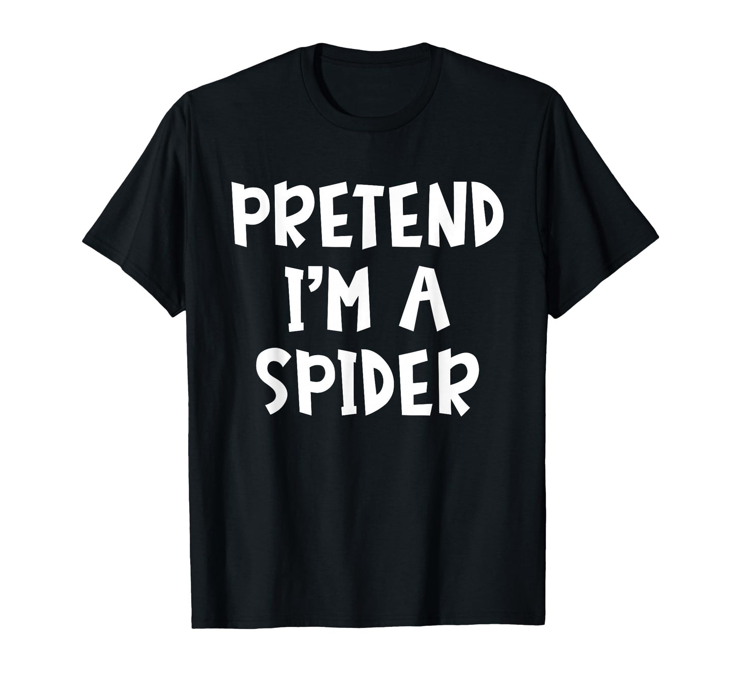 Pretend I'm A Spider Matching Costume Lazy Easy Halloween T-Shirt