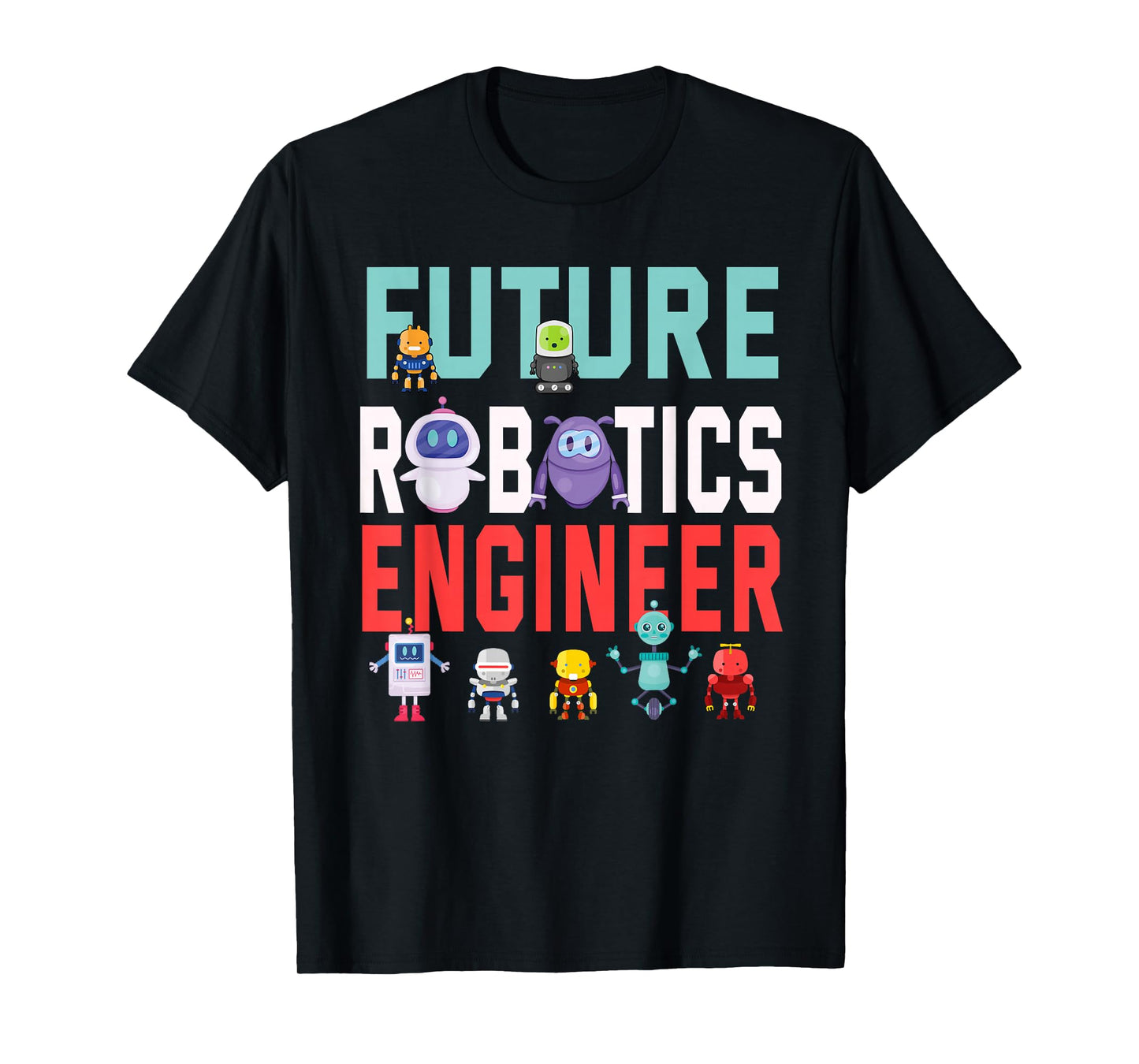 Future Robotics Engineer Robotics Engineer in Training T-Shirt