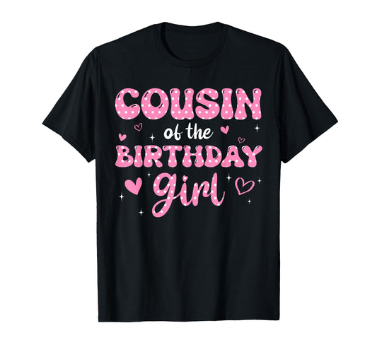 Cousin Of The Birthday Pink Girl Matching Family T-Shirt