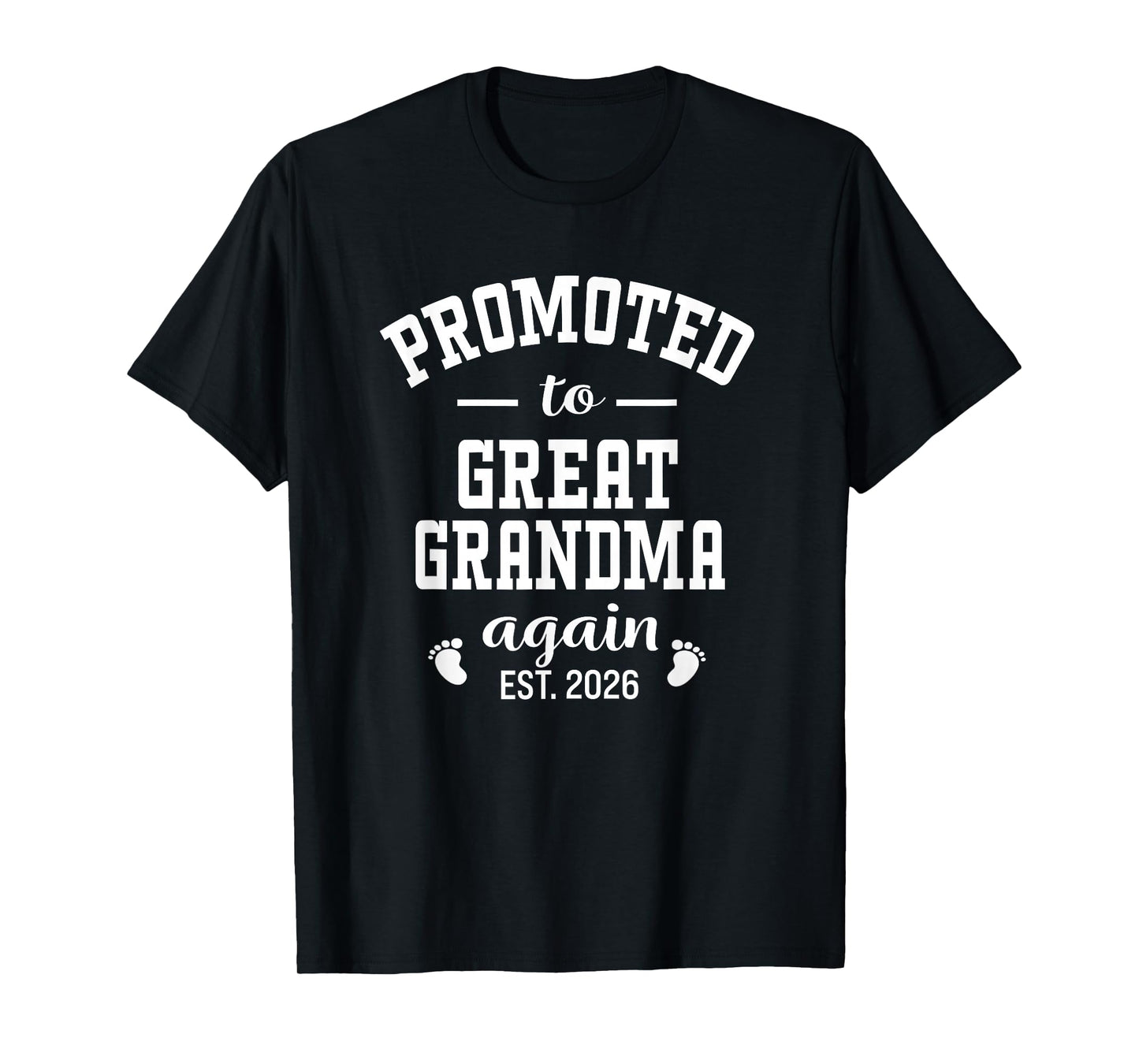 Promoted to Great Grandma Again 2026 Grandmother Women T-Shirt
