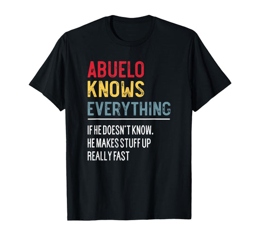 Funny Abuelo Knows Everything Father's Day for Grandpa T-Shirt