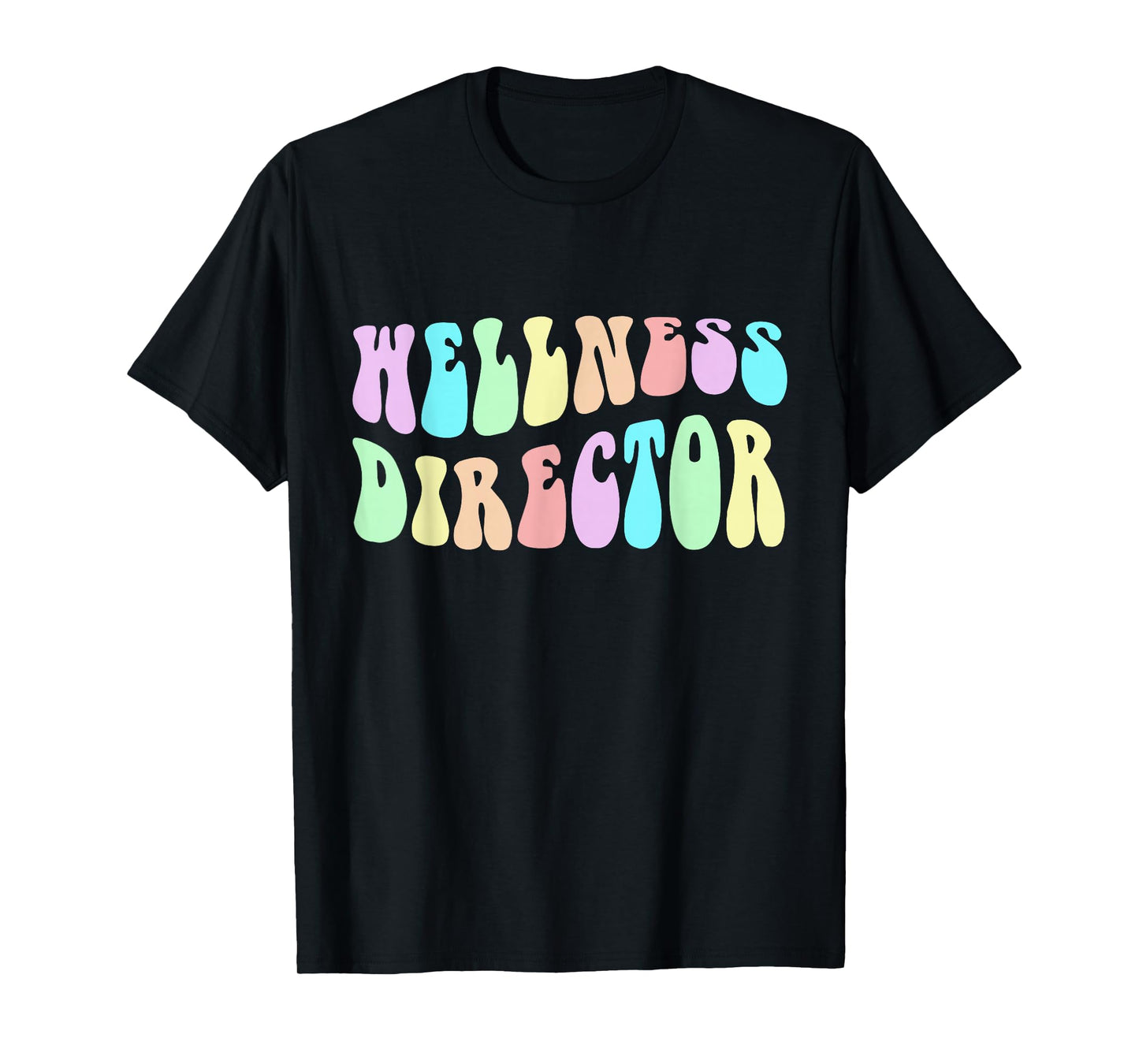 Groovy WELLNESS DIRECTOR Girl Mental Health Crew Trainer Mom T-Shirt