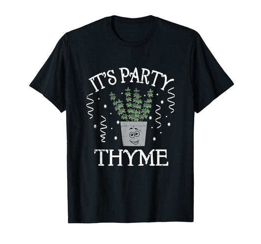 It's Party Thyme Herb Plant Cute Funny Joke Outfit Gift Idea T-Shirt