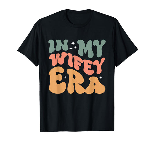 In My Wifey Era Groovy Wife Women Married T-Shirt