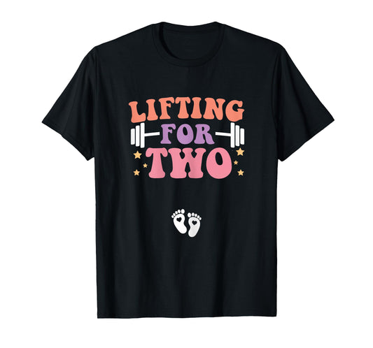 Lifting For Two Funny Pregnancy Gym Workout Expecting Mom T-Shirt