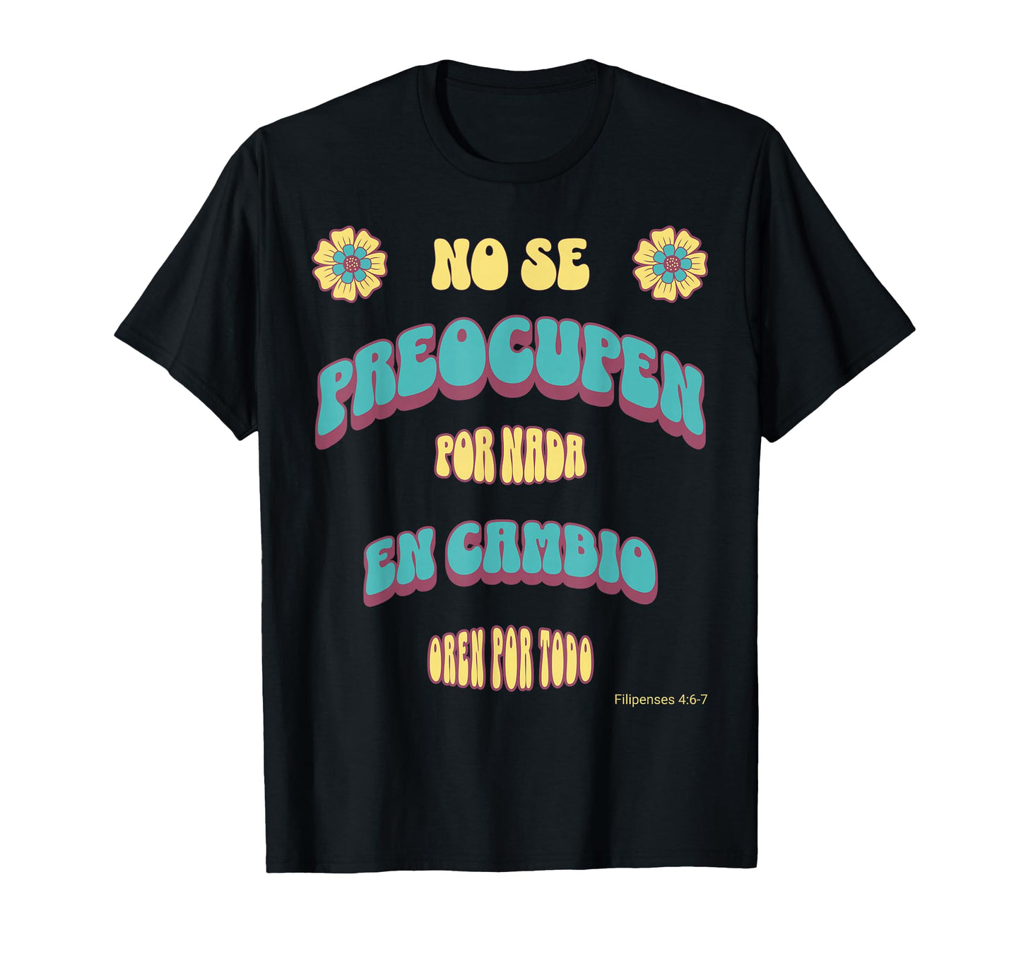 No Se Preocupen 70s Inspired Bible Verse Design T-Shirt