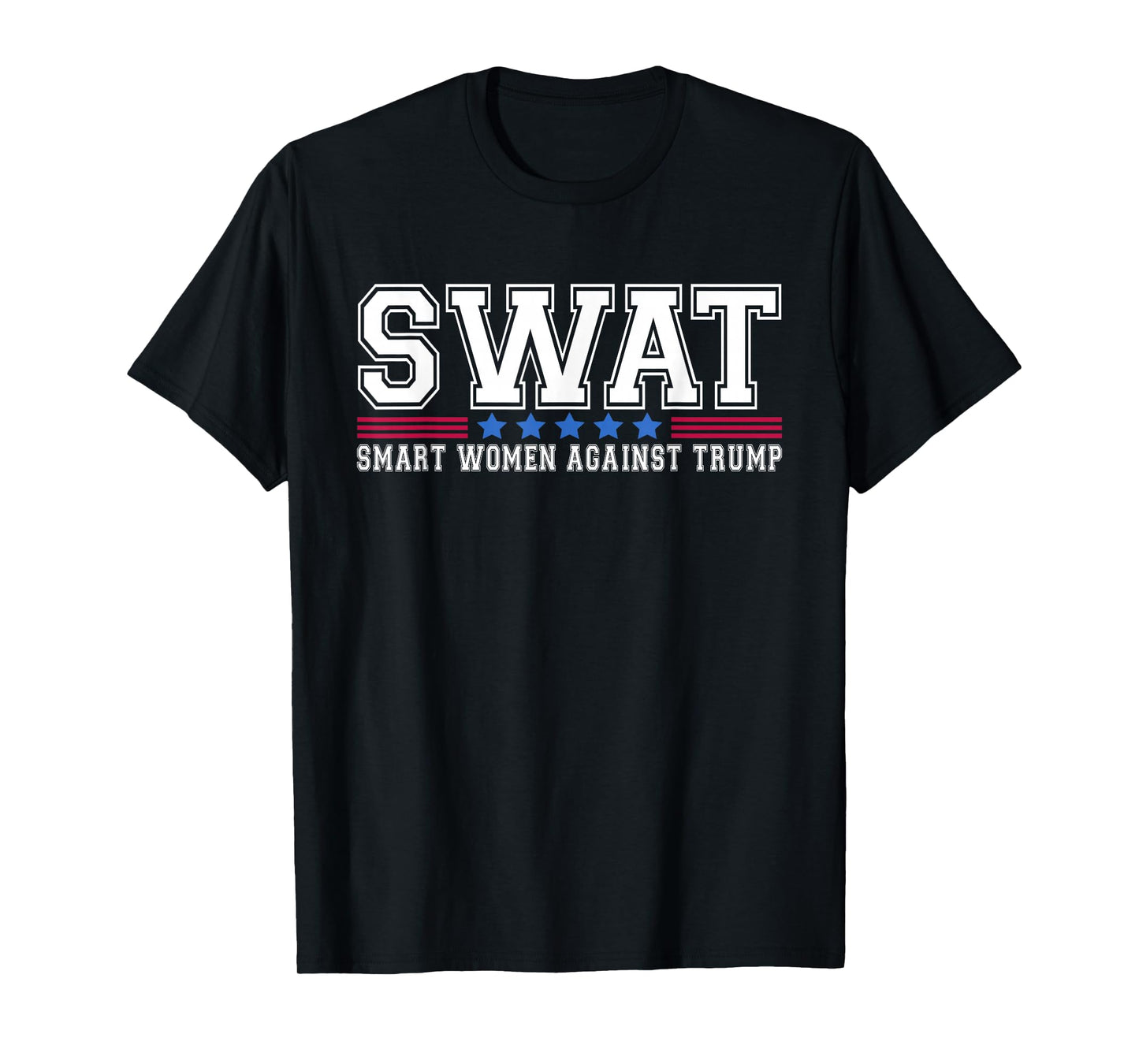 SWAT Smart Women Against Trump Funny Anti-Trump 2024 T-Shirt