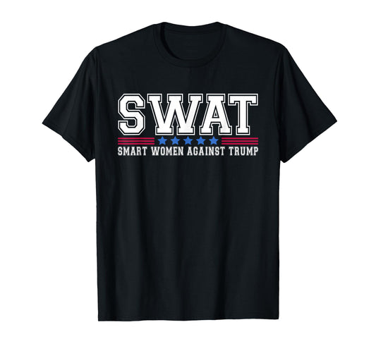 SWAT Smart Women Against Trump Funny Anti-Trump 2024 T-Shirt