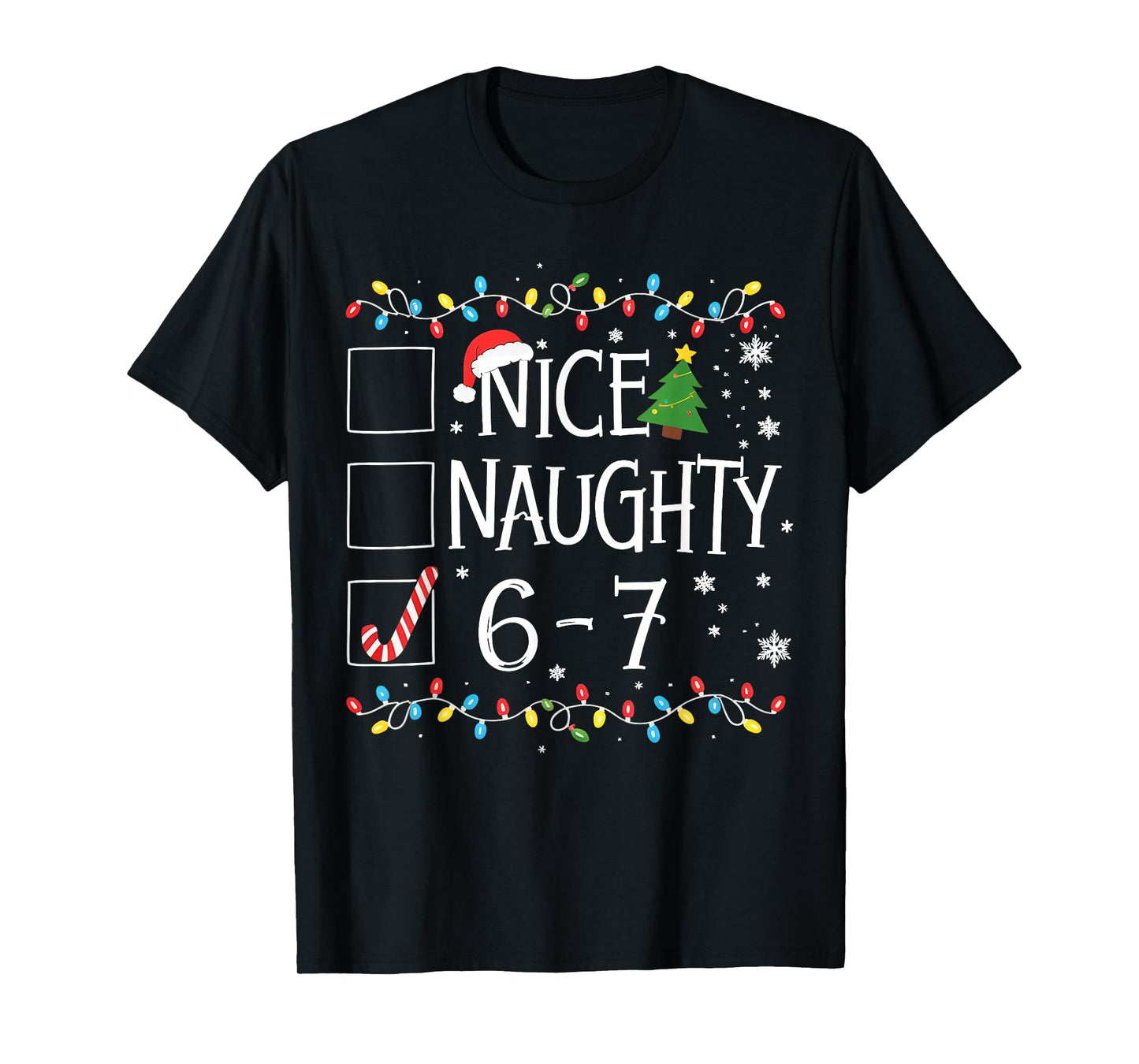 6-7 Meme Nice Naughty 67 Christmas T-Shirt