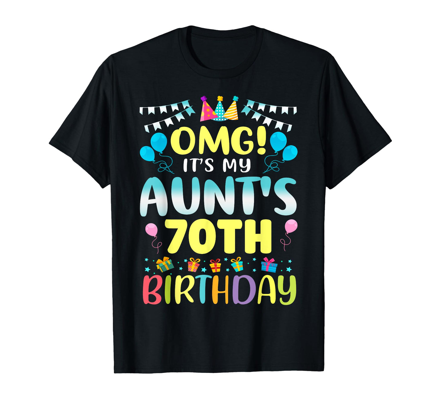OMG It's My Aunt's 70th Birthday Sweet 70 Years Old T-Shirt