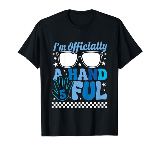 Kids I'm Officially A Handful Five 5th Birthday Funny Boys Kids T-Shirt