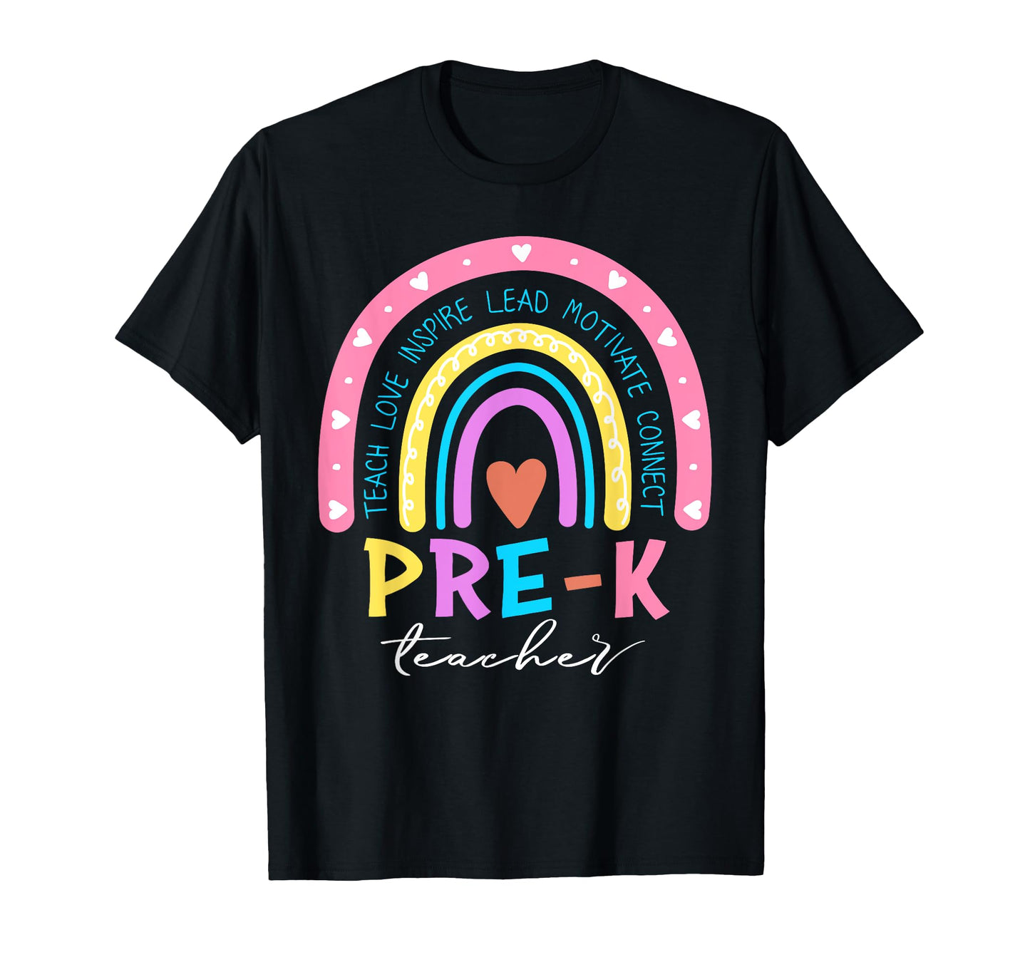 Teach Love Inspire Pre-K Teacher Cute Rainbow First Day Men Women Girls Kids T-Shirt
