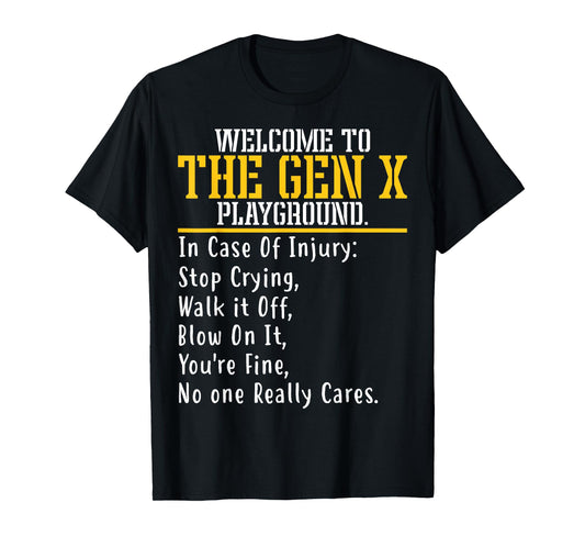 Welcome To The Gen X Playground Humorous Generation X T-Shirt