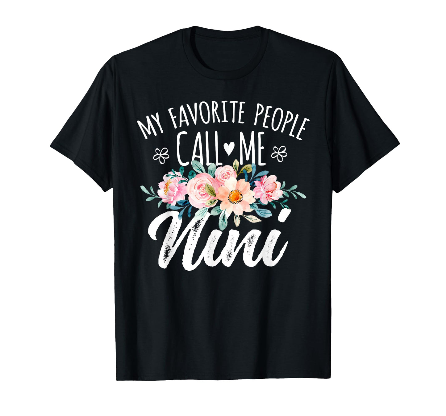 Best Nini Gifts For Mother's Day My Favorite People Call Me Nini Floral Birthday Nini T-Shirt