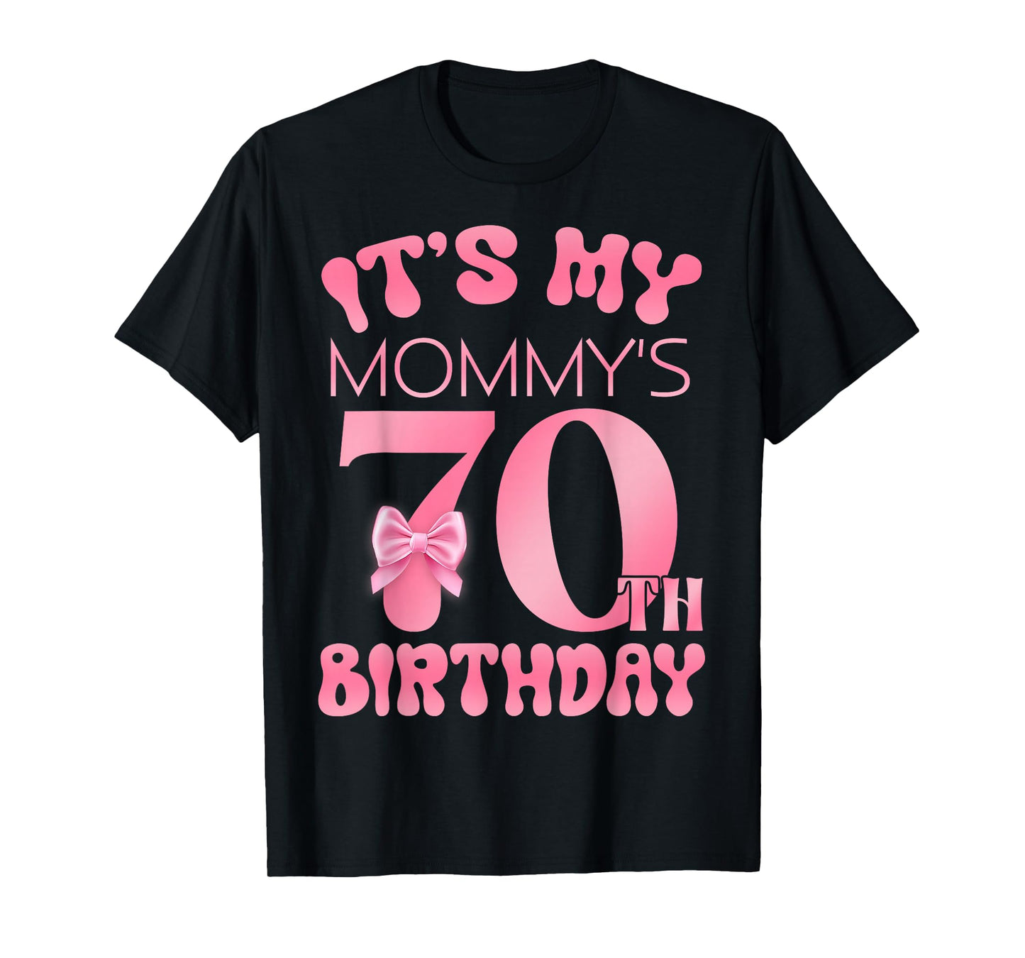 It's My Mommy's 70th Birthday Girl Pink Party Themes T-Shirt