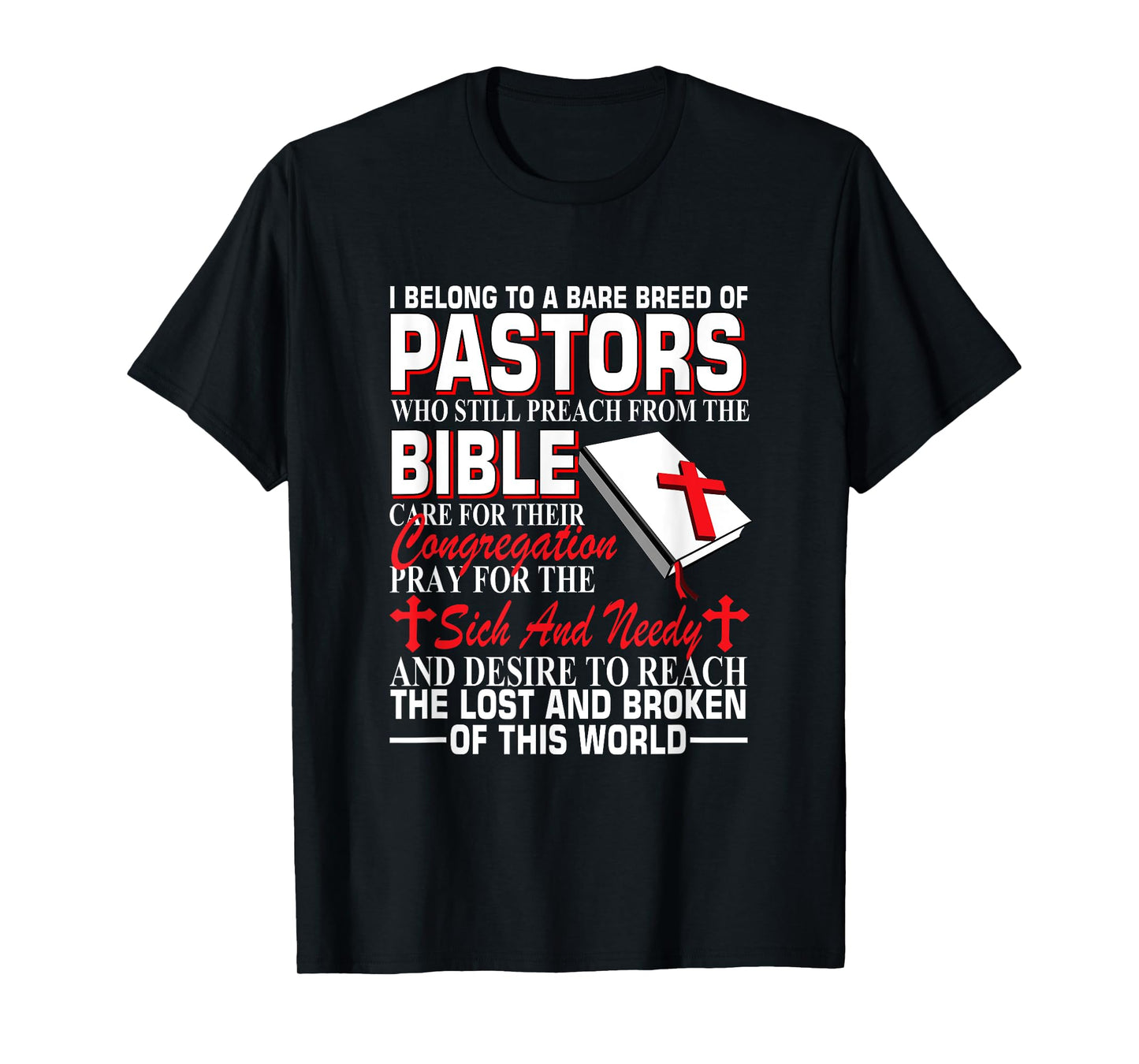 I Belong To A Rare Breed Of Pastors Who Still Preach Bible T-Shirt