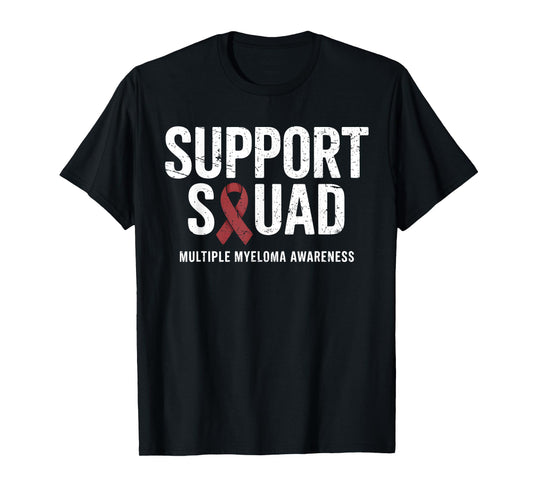 Multiple Myeloma Support Squad Multiple Myeloma Awareness T-Shirt