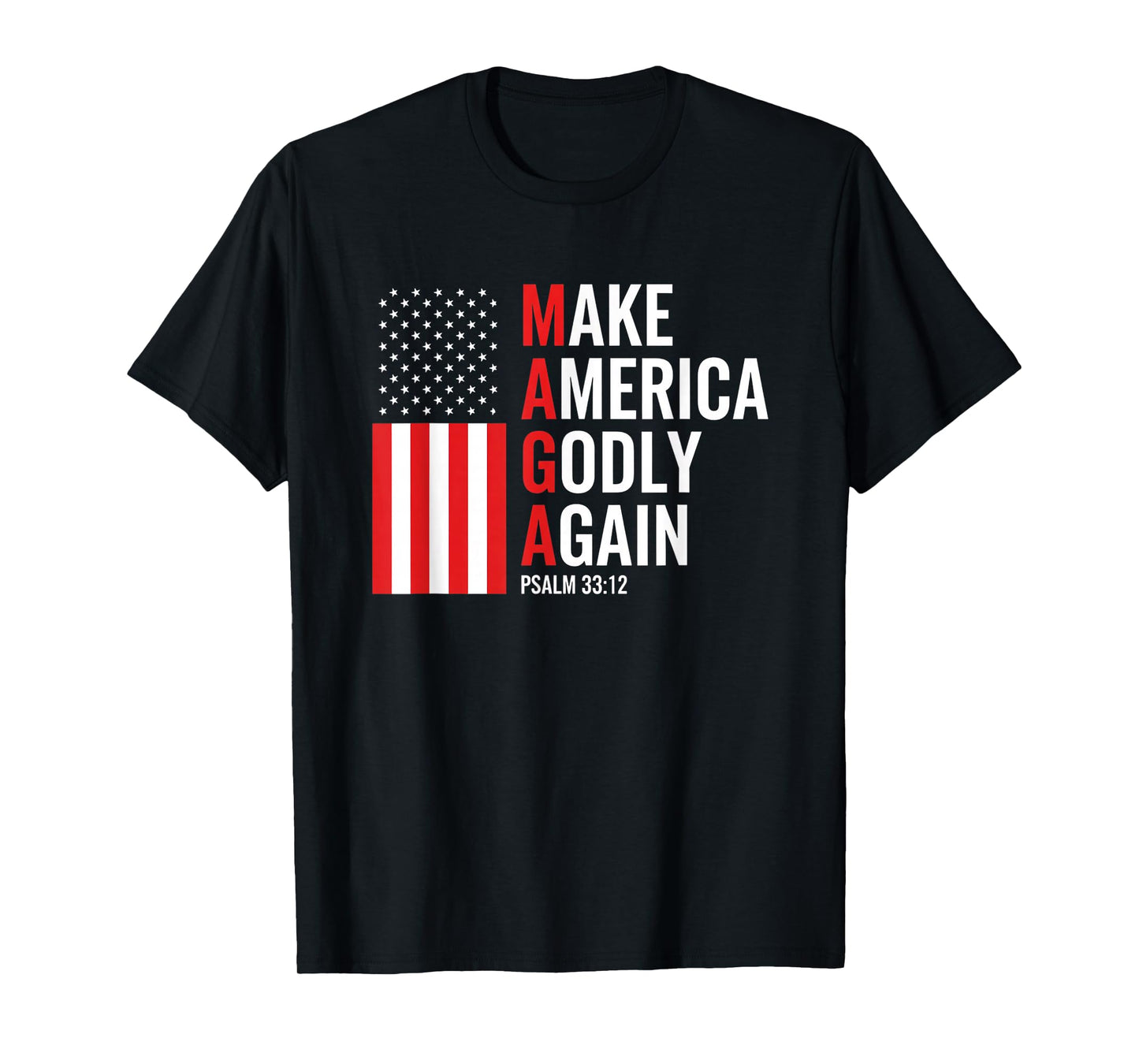Christian Make America Godly Again Psalm 33:12 Patriot Bel T-Shirt