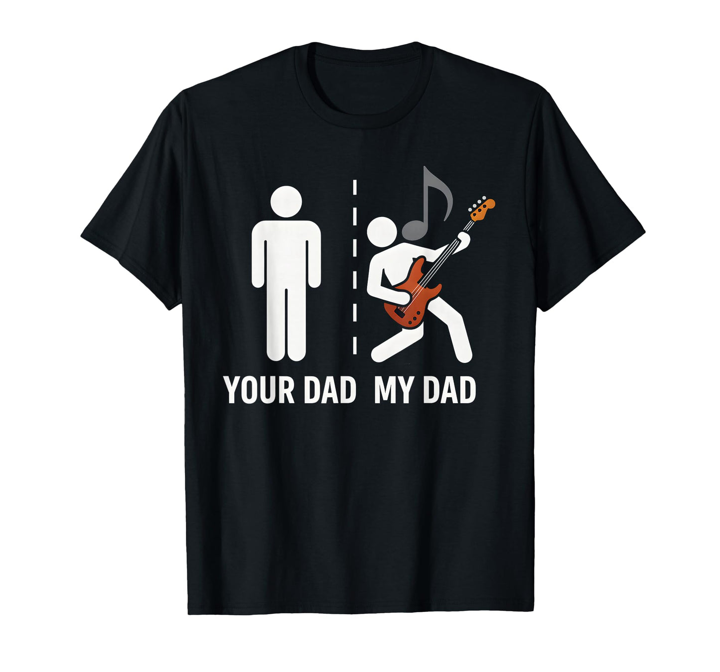 Your Dad My Dad Funny Father Music Guitar Player Musician T-Shirt