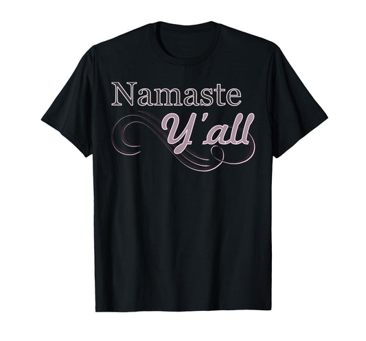 Namaste Y'all Yoga T-Shirt T-Shirt