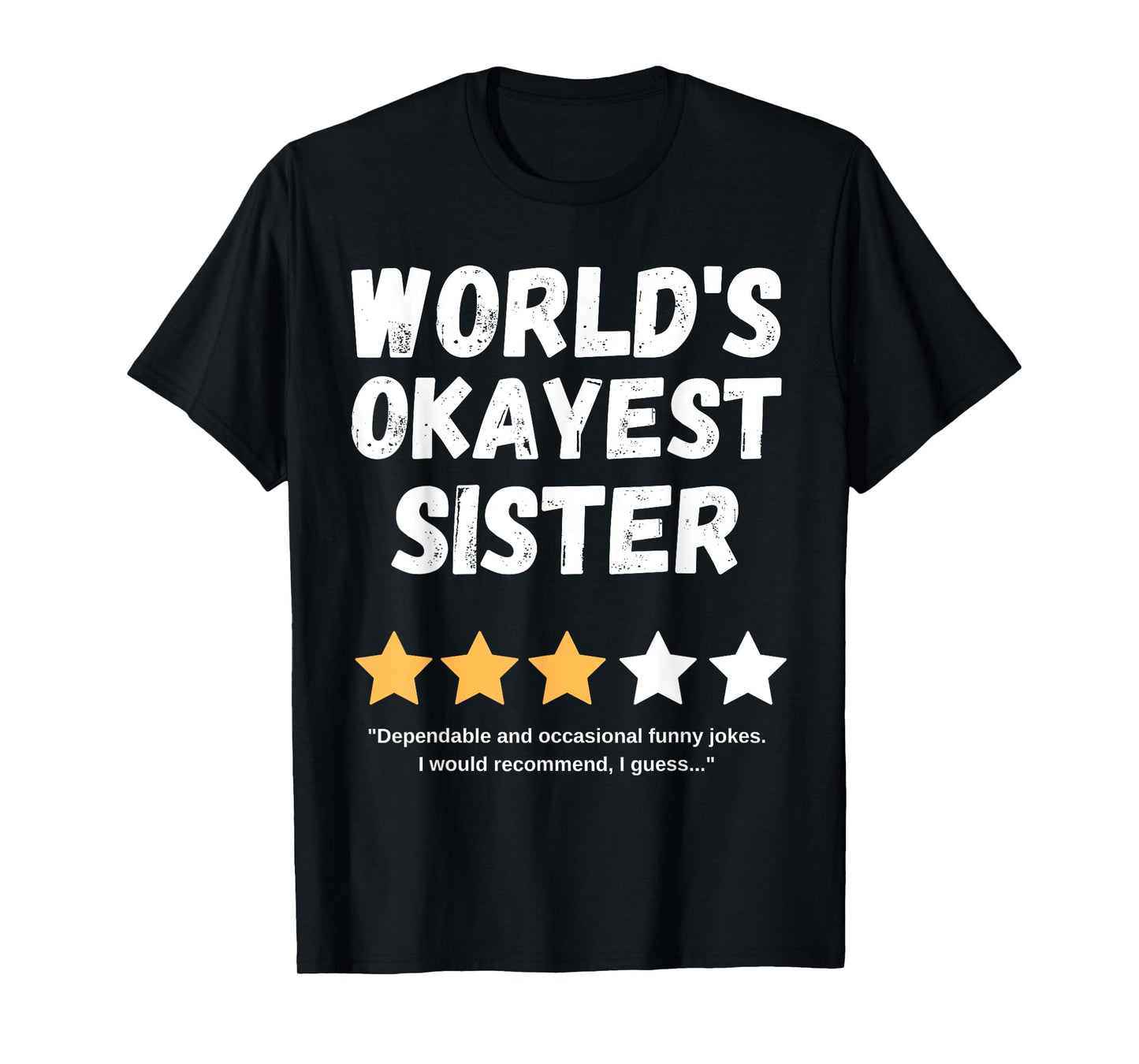 World's Okayest Sister Funny Gag T-Shirt