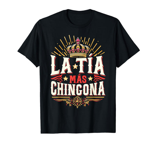 La Tía Más Chingona Mexican Auntie T-Shirt
