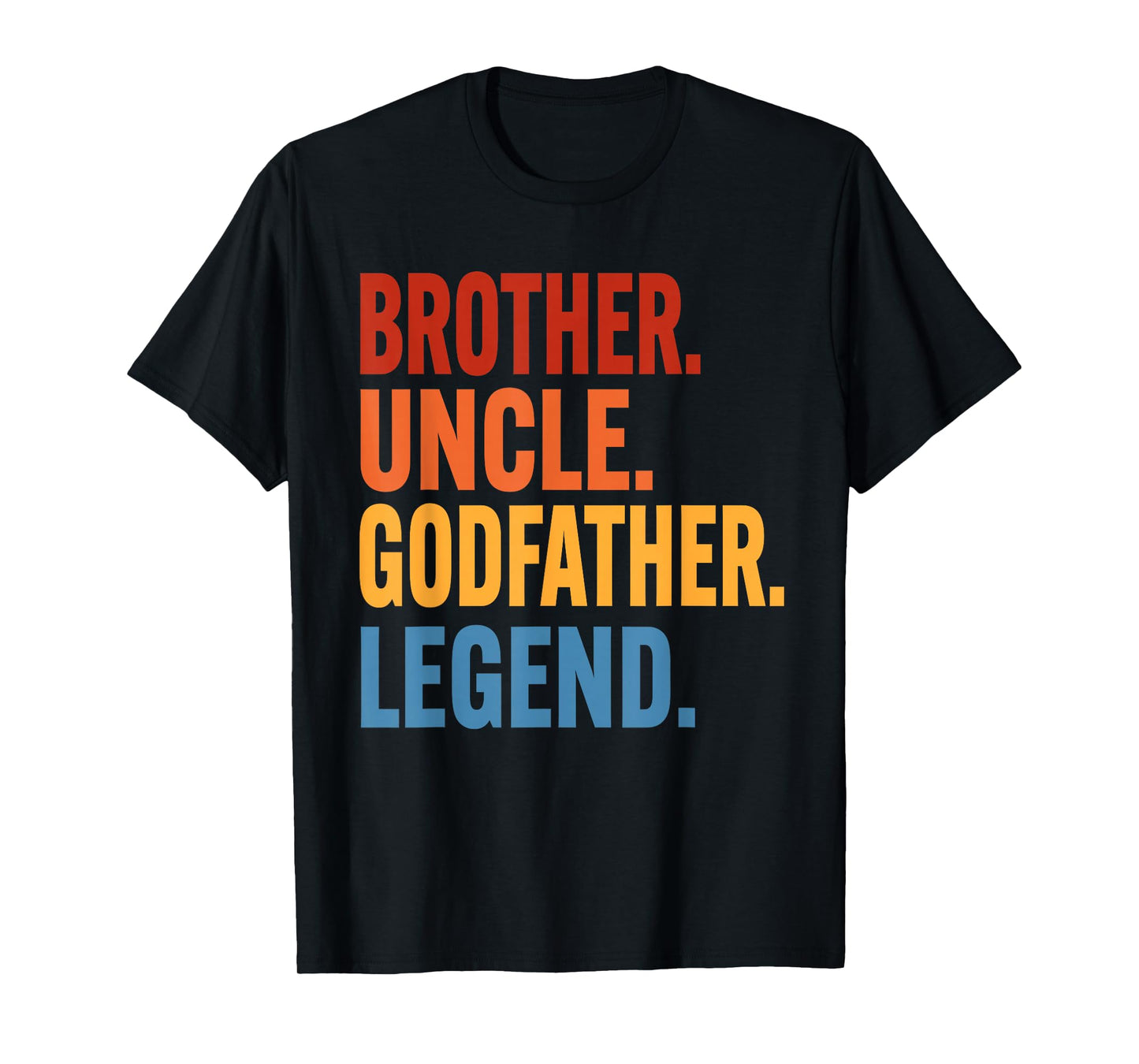 Brother Uncle Godfather Legend Funny Baptism Proposal Men T-Shirt