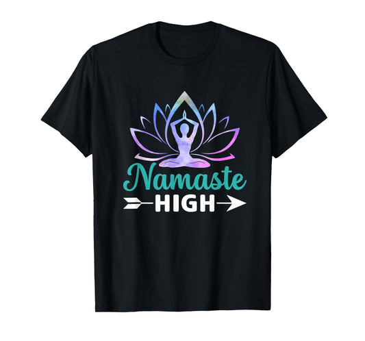 Namaste High Yoga Lover Zen AF Namastay Peace Love For Women T-Shirt