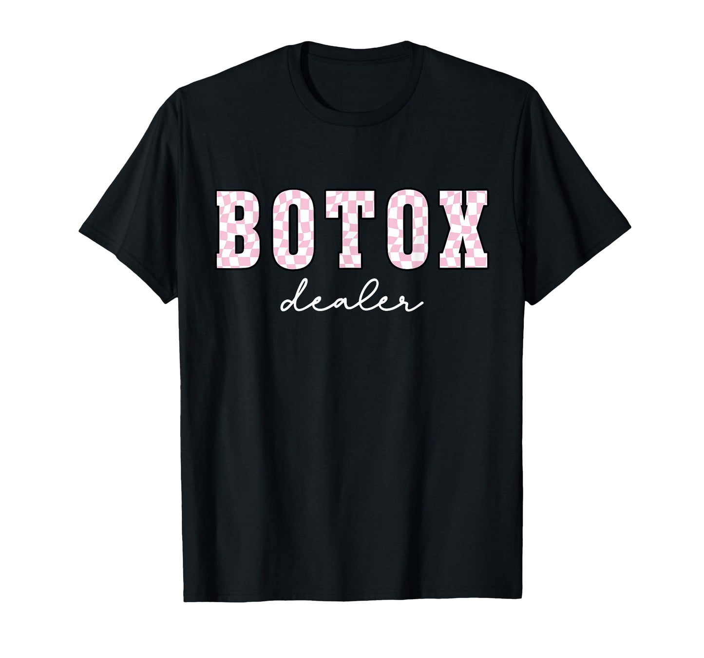 Checkered Botox Dealer Skincare Dealer Filler Injector Nurse T-Shirt
