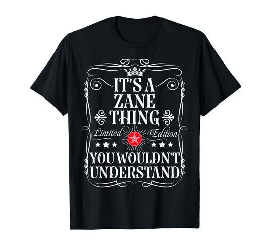 Zane Name Its A Zane Thing You Wouldn't Understand T-Shirt