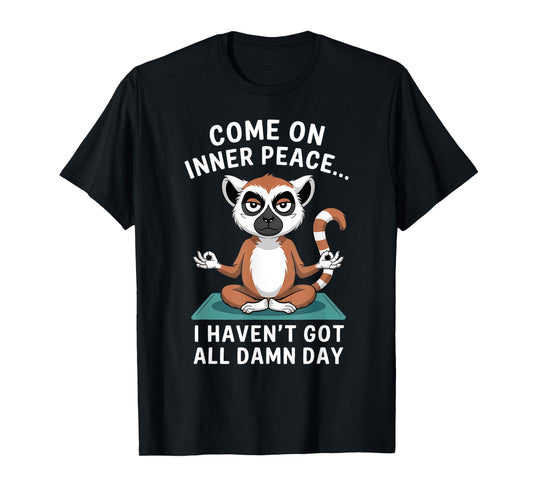 Come On Inner Peace Funny Lemur Yoga T-Shirt