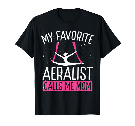 Aerial Silk Dancing Mom Mothers Day Aerial Hoop Aerialist T-Shirt