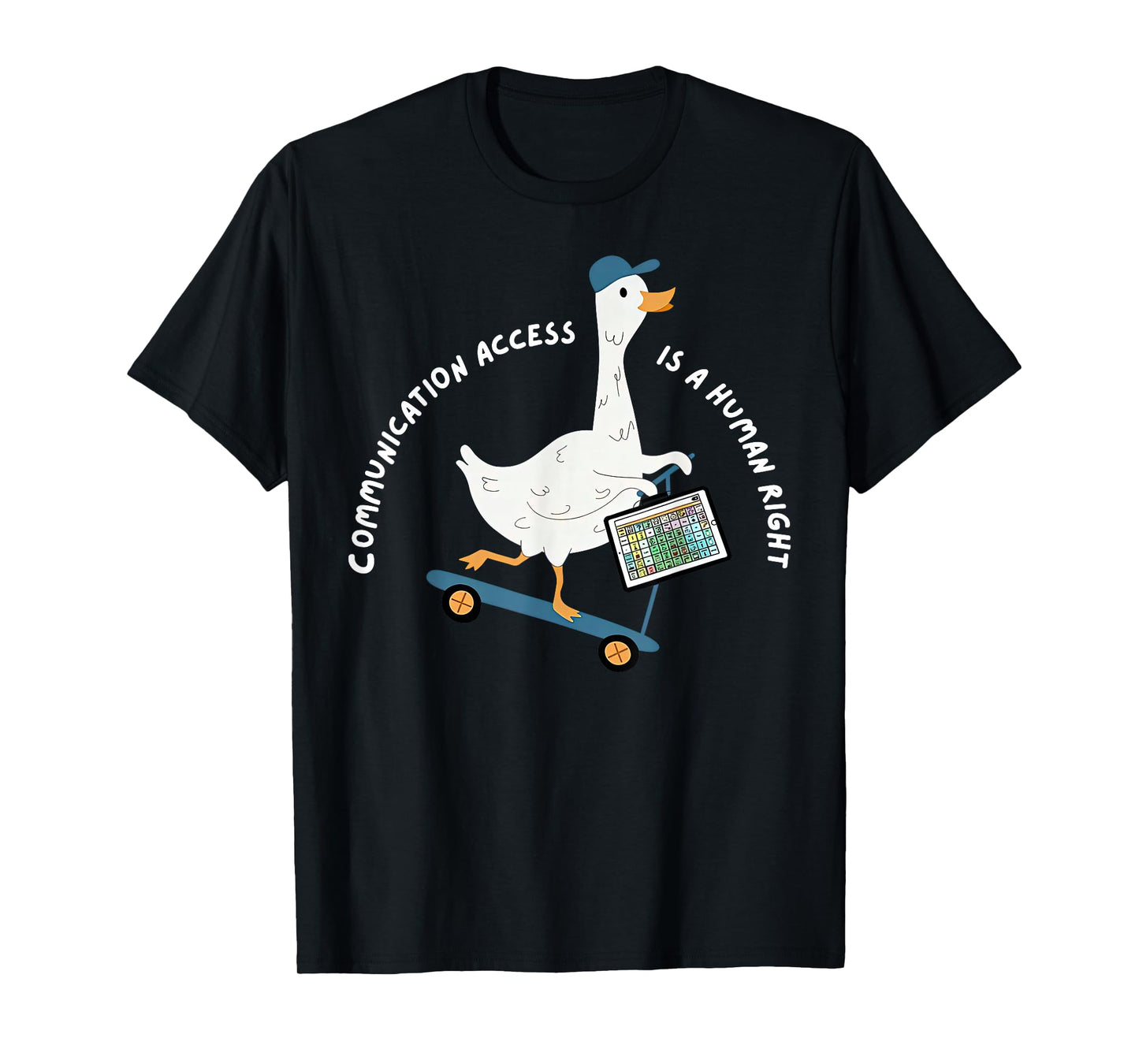 Communication Access is A Human Right Silly Goose AAC SLP T-Shirt
