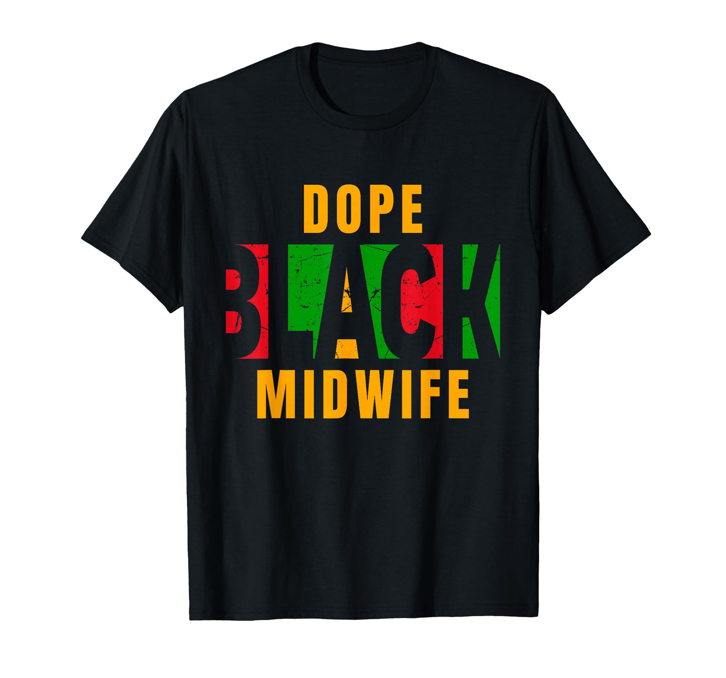 Dope Black Midwife Black Beautiful Midwife T-Shirt