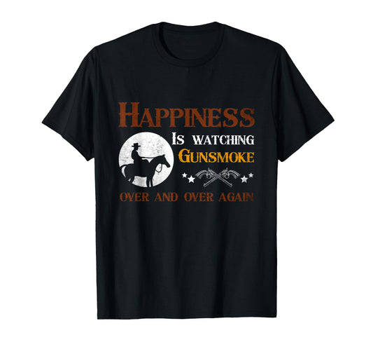Happiness Is Watching Gunsmoke Over And Over Again Cowboys T-Shirt